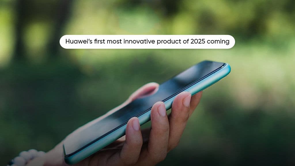 Huawei's "Most Innovative" Product Launching in March 2025